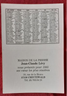 Calendrier 1985 Editions Maison De La Presse Levy 57150 Creutzwald - Petit Format : 1981-90