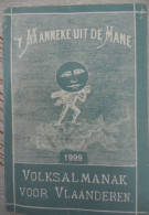 't Manneke Uit De Mane 1999 - Nr. 77 – Volksalmanak Voor Vlaanderen / Orde Van Diksmuide Almanak Folklore Cartoons Humor - Andere & Zonder Classificatie