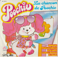 45T. La Chanson De POOCHIE - Générique Télé - Récré A2 - AB Productions DOROTHEE - Children