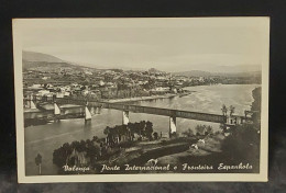 C6/9 - Real Photo  * Ponte Internacional E Vista De Tui * Valença * Portugal - Viana Do Castelo