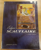 Edgar Scauflaire (1893 – 1960) Peintre-Poète : Delphine Quirin – Louis Maraite  : GRAND FORMAT - Kunst