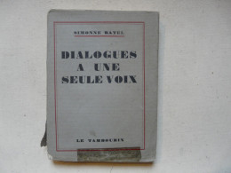 DIALOGUES A UNE SEULE VOIX De Simonne RATEL - Exemplaire N°1883 Sur Papier ALFAX NAVARRE - Sociologia