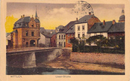 Wittlich - Lieserbrücke Gel.Franz.Feldpost - Wittlich