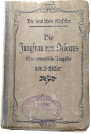 1913 LIVRE EN  ALLEMAND DIE JUNGFRAU VON ORLEANS DE VON SCHILLER FRIEDRICH - Old Books