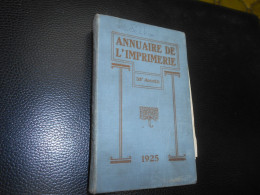 Annuaire De L'Imprimerie 1925 Par Arnold Muller - Bricolage / Técnico