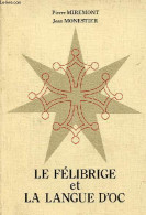 Le Félibrige Et La Langue D'oc. - Miremont Pierre & Monestier Jean - 1985 - Ontwikkeling