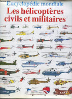 Les Hélicoptères Civils Et Militaires - Encyclopédie Mondiale. - Apostolo Giorgio - 1991 - Français