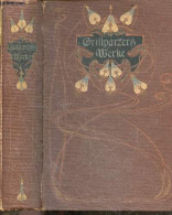 Franz Grillparzers Werte - Mit Einer Skizze Seines Lebens Und Seiner Persönlichkeit Und Dem Bildnis Des Dichters - Zweit - Altri & Non Classificati