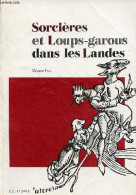 Sorcières Et Loups-garous Dans Les Landes. - Foix Vincent - 1988 - Aquitaine