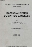 Un Haut Lieu De La Renaissance En Agenais - Bazens Au Temps De Matteo Bandello. - Paraillous Alain - 1991 - Aquitaine