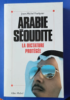 Jean Michel FOULQUIER : Arabie Séoudite, La Dictature Protégée - Soziologie