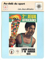 LES JEUX AFRICAINS LAGOS NIGERIA 1973 Au Delà Du Sport Fiche Illustrée Documentée - Sport