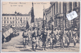 TOULOUSE- LE RETOUR DU XVII EME CORPS- 9 AOUT 1919 - Toulouse