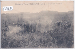 CHAMBARAN- LE CHAMP DE TIR- INFANTERIE AUX TIRS - Autres & Non Classés