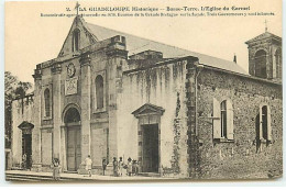 La Guadeloupe Historique - BASSE-TERRE - L'Eglise Du Carmel - Reconstruite Après Un Incendie ... - Basse Terre