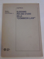 Glossario Per Uno Studio Della "COMMON LAW" Luigi Moccia UNICOPLI 1983 - Recht Und Wirtschaft