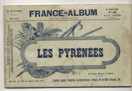 FRANCE-ALBUM - Les Pyrénées - Livret De 32 Pages Et 43 Photos - Mai 1902 - 8e Année - No35 - - Aquitaine