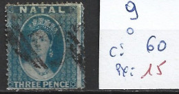 NATAL 9 Oblitéré Côte 60 € - Natal (1857-1909)