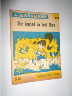 De Hanskens N° 14 : De Kapel In Het Bos ( Abraham Hans ) - Altri & Non Classificati