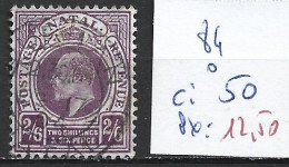 NATAL 84 Oblitéré Côte 50 € - Natal (1857-1909)