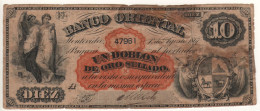 URUGUAY  10 Pesos /1 Doblon PS385  "Banco Oriental"    Dated 01.08.1867  ( Allegorical Women At Left ) - Uruguay