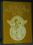 L'ENVOL DE LA LOCOMOTIVE SACRÉE - RICHARD LUPOFF - OPTA ANTI MONDES - Opta