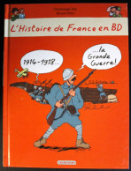 BD HISTOIRE DE FRANCE - 7 - 1914-1918... La Grande Guerre - EO 2014 - Ediciones Originales - Albumes En Francés