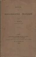 Manuel De Sigillographie Française - Libri & Software