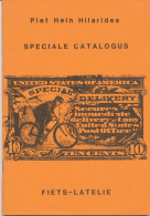 Speciale Catalogus. Fiets-Latelie. By Piet Hein Hillarides, 1983, S/B, 43 Pages, Superb Condition – As New; Is Listing A - Temáticas