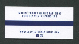 Curiosité ! Carte De Visite En Forme De Ticket De Métro "Les Vilains Parisiens" Ligne De Vêtements Prêt-à-porter - Paris - Altri & Non Classificati