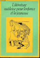 Littérature Suédoise Pour L'enfance Et La Jeunesse. - Collectif - 1982 - Autres & Non Classés