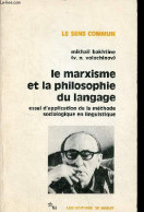 Le Marxisme Et La Philosophie Du Langage - Essai D'application De La Méthode Sociologique En Linguistique - Collection " - Non Classés