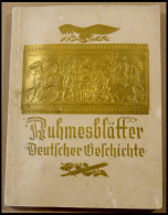 SAMMELBILDALBEN Sammelbilderalbum Ruhmesblätter Deutscher Geschichte Von Eckstein-Halpaus, Wohl Komplett, Einband Berieb - Autres & Non Classés