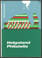 PHIL. LITERATUR Helgoland Philatelie, Von Hellmuth Lemberger, Im Wulf Verlag, 1970 Erschienen, 143 Seiten, Gute Erhaltun - Filatelia E Storia Postale