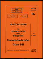 PHIL. LITERATUR Die Gebühren-Zettel Für Die Dienstbriefe Der Eisenbahn-Gesellschaften DI Und DII, Heft 55, 2005, Infla-B - Philately And Postal History