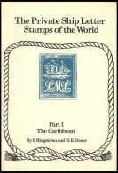 PHIL. LITERATUR The Private Ship Letter Stamps Of The World, Part 1 The Caribbean, By S. Ringström And H.E. Tester, 166  - Philately And Postal History