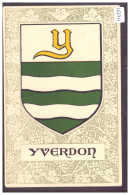 DISTRICT D'YVERDON - YVERDON - ARMOIRIES DE LA COMMUNE - TB - Yverdon-les-Bains 