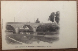 CPA CASTELNAU 34 Le Pont - Castelnau Le Lez