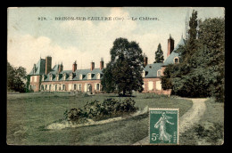 18 - BRINON-SUR-SAULDRE - LE CHATEAU - CARTE ANCIENNE COLORISEE - Brinon-sur-Sauldre