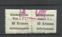 ÖSTERREICH Austria Grenzkontrollstelle Bruck A. D. Leita Ausfertigungsgebühr Steuer Tax 10 Kr. As Pair O - Steuermarken