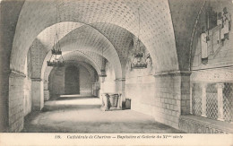 FRANCE - Chartres - Cathédrale - Baptistère Et Galerie Du XIeme Siècle - Carte Postale Ancienne - Chartres