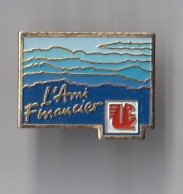 PIN'S THEME BANQUE  CAISSE D'EPARGNE  L'AMI FINANCIER - Bancos