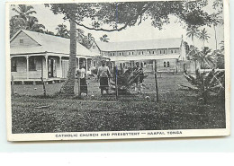 TONGA - Haafai - Catholic Church And Presbytery - Tonga