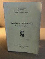 Marseille Et Les Marseillais / Moeurs Ortraits Et Paysages Souvenir Du Passé/ Exemplaire Numeroté - Zonder Classificatie