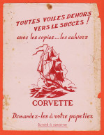 06253 / Demandez à Votre Papetier Copies Et Cahiers CORVETTE Toutes Voiles Dehors Vers Le Succès Buvard-Blotter - Stationeries (flat Articles)