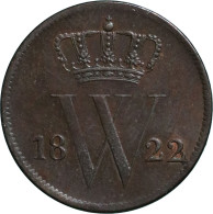 Willem I (1815-1840), 1 Cent 1822 U (Schulman 326) – Pr / Vlekje - Otros & Sin Clasificación