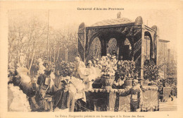 13-AIX-EN-PROVENCE-CARNAVAL- LA REINE MARGUERITE PRESENTE SES HOMMAGES A LA REINE DES FLEURS - Aix En Provence