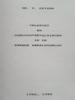 Veldpost En Oorlogsvervalsingen In De Tweede Wereldoorlog By Dr. W. Keizer, 1986, Bound With Colour Plates And Shows All - Other & Unclassified