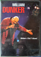 William Dunker – Asteur C'Êst L'Show! - Concert & Music