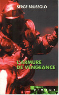 Serge Brussolo - L’armure De Vengeance - 2000 - Fantásticos